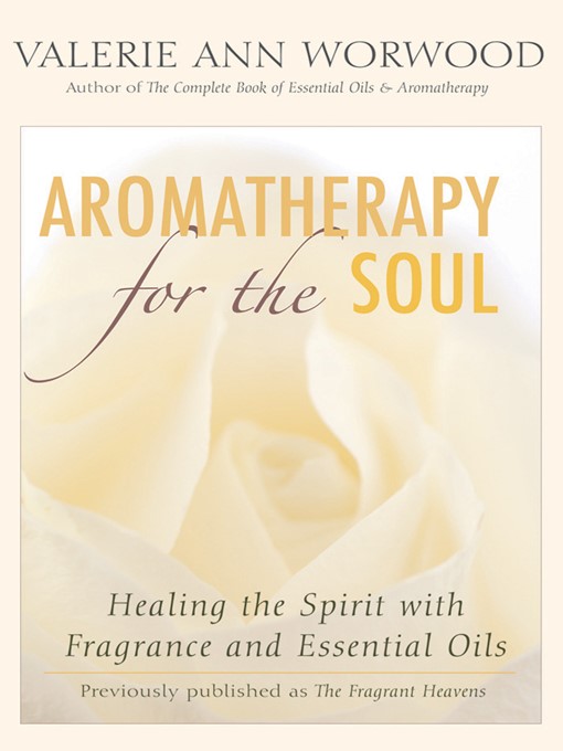 Title details for Aromatherapy for the Soul by Valerie Ann Worwood - Available